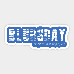 Blursday Sticker